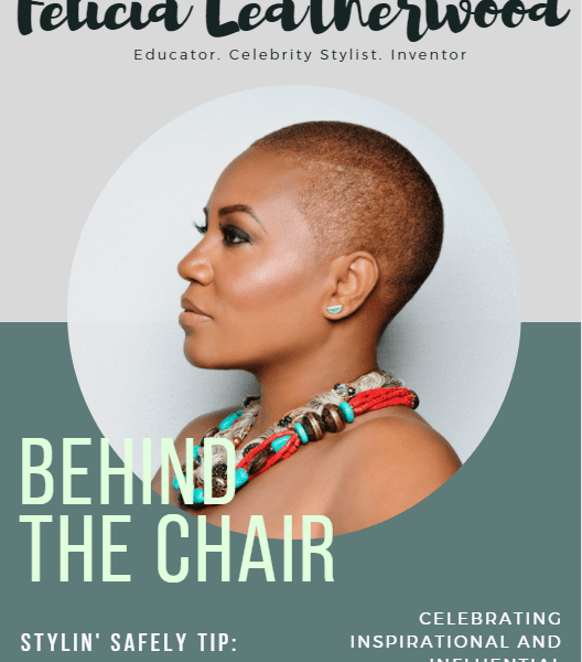 Behind the Chair Felicia Leatherwood