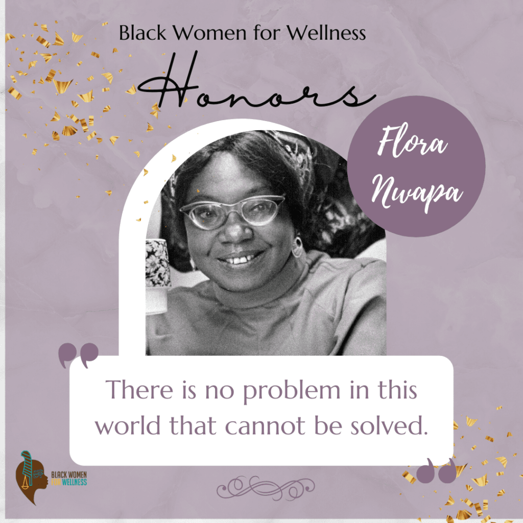 Day 16 Black Women for Wellness Honors Flora Nwapa