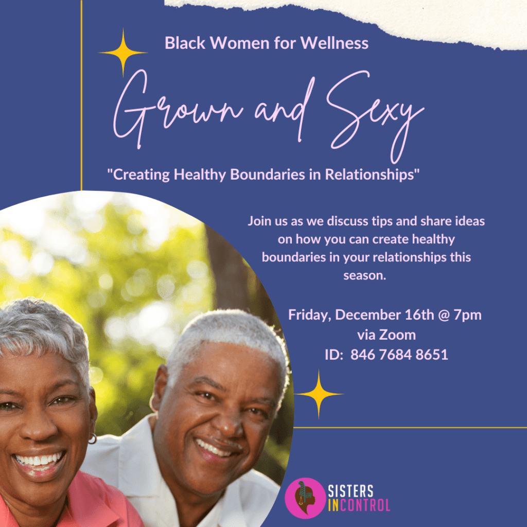 Grown And Sexy Creating Healthy Boundaries Black Women For Wellness 6184