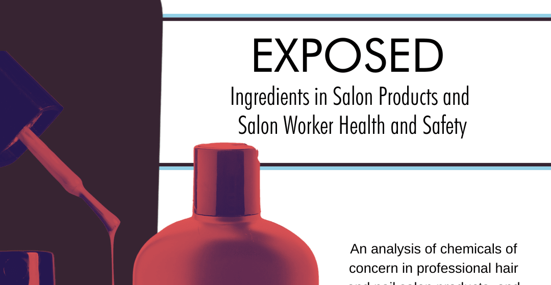 Exposed: Ingredients in Salon Products & Salon Worker Health and Safety