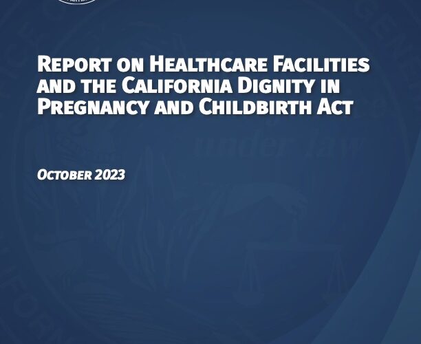 Report on Healthcare Facilities and the California Dignity in Pregnancy and Childbirth Act