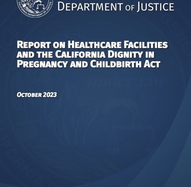 Report on Healthcare Facilities and the California Dignity in Pregnancy and Childbirth Act