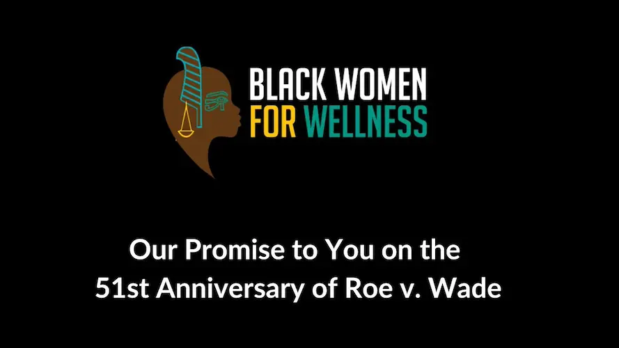 Our Promise to You: Anniversary of Roe v. Wade