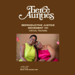 Reproductive Justice Movement 101 1