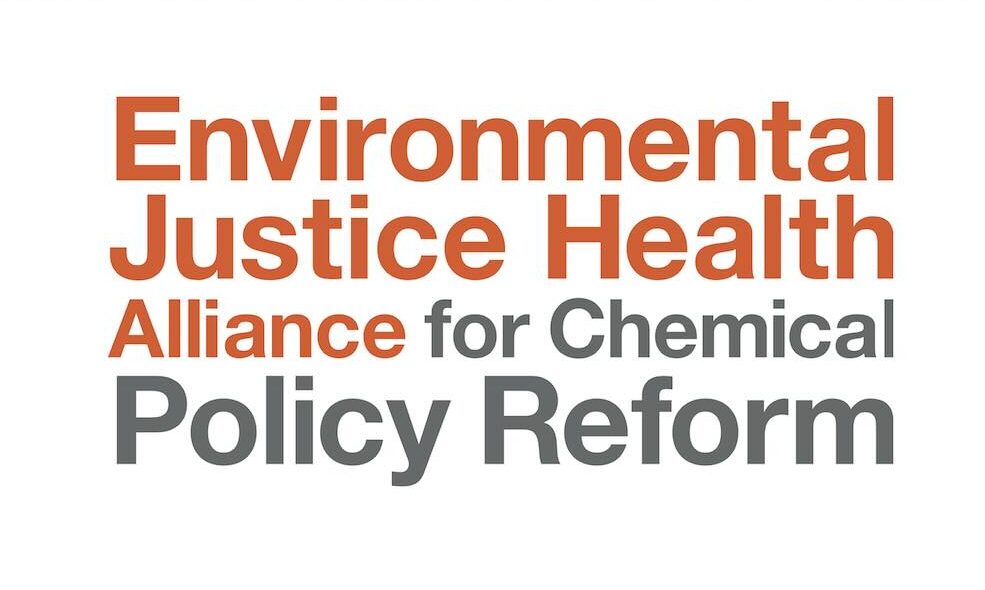 Environmental Justice Health Alliance for Chemical Policy Reform Sponsor Logo